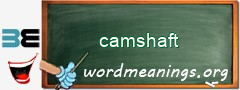 WordMeaning blackboard for camshaft